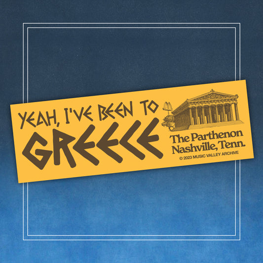 Yeah, I've Been to Greece (Nashville Parthenon) bumper sticker