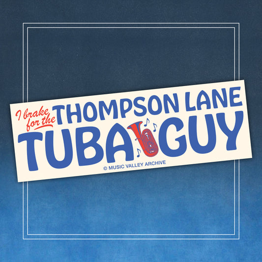 I Brake for the Thompson Lane Tuba Guy bumper sticker